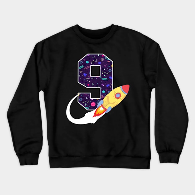 Outer Space 9 Year Old 9th Birthday Nine Rocket Ship Party Crewneck Sweatshirt by ruffianlouse